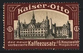 Reklamemarke Magdeburg, Kaiser-Otto, Kaffeezusatz, Königliches Schloss
