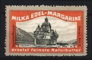 Reklamemarke Die Pfalz i. Rh., Milka, Edel-Margarine, Burgansicht