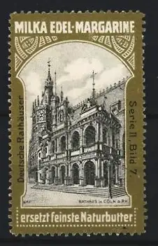 Reklamemarke Köln, Milka, Edel-Margarine, Rathaus