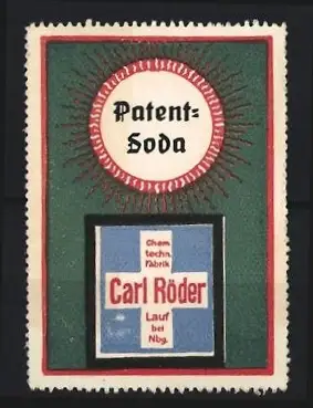 Reklamemarke Lauf bei Nürnberg, Carl Röder, Bleichmittel, Patent-Soda, Sonnenlogo