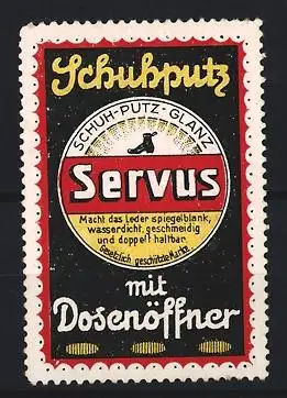 Reklamemarke Schuhputz Servus, Schuhputzmittel, Dosenöffner-Symbol
