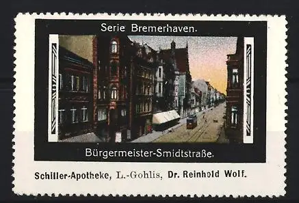 Reklamemarke Leipzig-Gohlis, Reinhold Wolf, Schiller-Apotheke, Strassenpartie in Bremerhaven