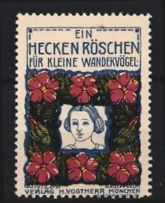 Reklamemarke München, Verlag H. Vogtherr, Ein Heckenröschen für kleine Wandervögel, Porträt mit Blumenornament