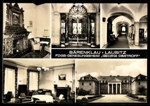 AK Bärenklau /Lausitz, FDGB-Genesungsheim Georgi Dimitroff, Aussenansicht und Innenräume
