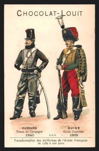 Sammelbild Chocolat Louit-Freres & Co, Bordeaux, Hussard Tenue de Campagne 1840, Guide Garde Imperiale 1869
