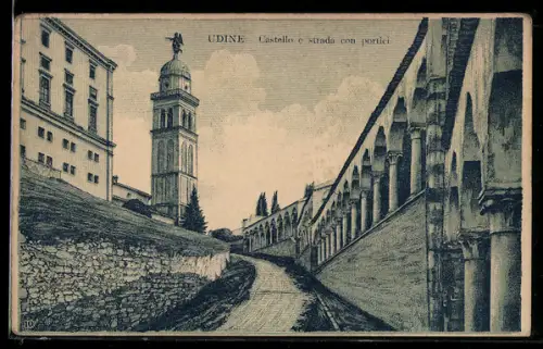 Künstler-AK Udine, Castello e strada con portici