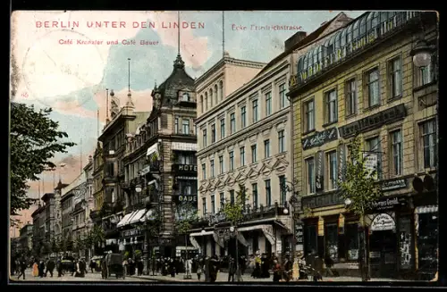 AK Berlin, Unter den Linden, Ecke Friedrichstrasse, Strassenansicht mit Café Kranzler und Café Bauer