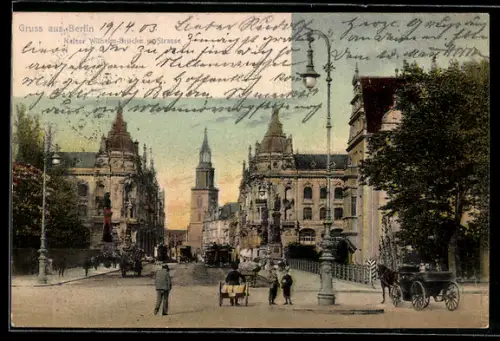 AK Berlin, Kaiser Wilhelm Brücke und Strasse