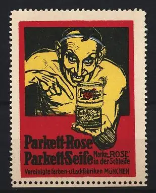 Reklamemarke München, Vereinigte Farben- u. Lackfabriken, Parkett-Rose Parkett-Seifen, Mann mit Dose