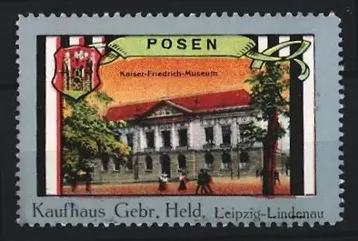 Reklamemarke Leipzig-Lindenau, Gebr. Held, Kaufhaus, Kaiser-Friedrich-Museum in Posen
