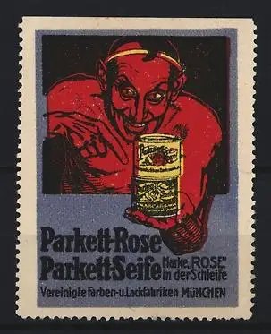 Reklamemarke München, Vereinigte Farben- u. Lackfarben, Parkett-Rose Parkettseife, roter Teufel mit Seifendose