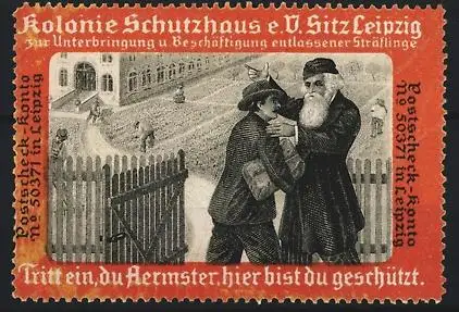 Reklamemarke Leipzig, Kolonie Schutzhaus e.V., Unterbringung & Beschäftigung von ex Sträflingen, ehemaliger Häftling