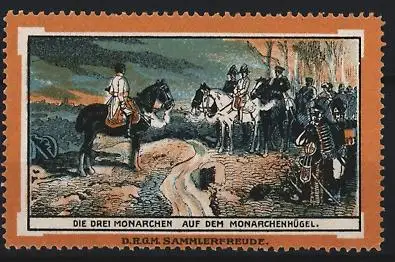 Reklamemarke Napoleonischer Krieg, Die drei Monarchen auf dem Monarchenhügel, Reitergruppe