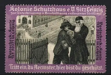 Reklamemarke Leipzig, Kolonie Schutzhaus e.V., Unterbringung & Beschäftigung von ex Sträflingen, ehemaliger Häftling