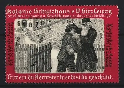 Reklamemarke Leipzig, Kolonie Schutzhaus e.V., Unterbringung & Beschäftigung von ex Sträflingen, ehemaliger Häftling