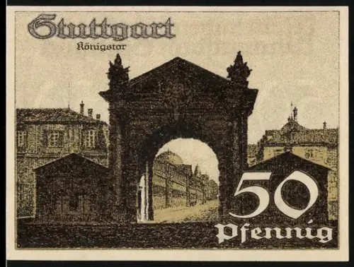 Notgeld Stuttgart 1921, 50 Pfennig, Königstor und Wappen mit Pferd