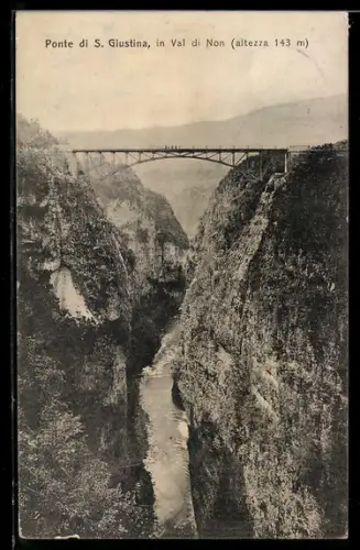 AK Ponte di S. Giustina /Val di Non, Il ponte sopra la gola imponente