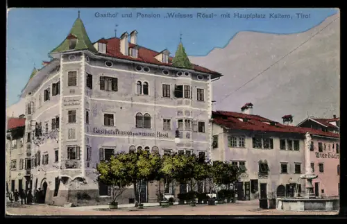 AK Kaltern /Tirol, Gasthof und Pension Weisses Rössl mit Hauptplatz