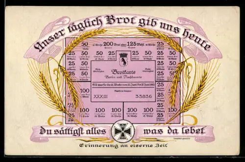 AK Unser täglich Brot gib uns heute, Brot- oder Mehlkarte 1915, Kriegsnot