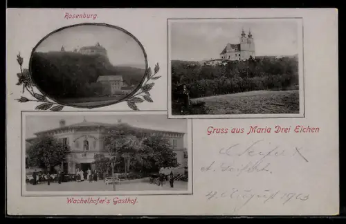 AK Maria Drei Eichen, Wachelhofer`s Gasthof, Rosenburg und Kirche