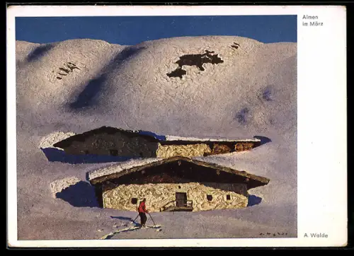Künstler-AK sign.: Almen im März, Skifahrer vor der Berghütte