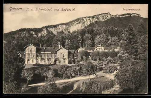 AK Goisern, Salzkammergut, K. k. Schwefelbad und Badehotel