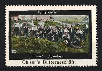 Reklamemarke Schweiz, Militär-Serie, Abkochen, Ohlsen`s Buttergeschäft