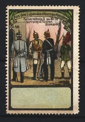 Reklamemarke Aus dem Leben des eisernen Kanzlers, Kaiser Wilhelm II. und Bismarck