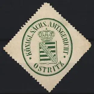 Reklamemarke Ostritz, Königl. Sächs. Amtsgericht, Krone und Wappen