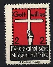 Reklamemarke St. Ottilien, Gott will es, Kreuz für katholische Mission in Afrika