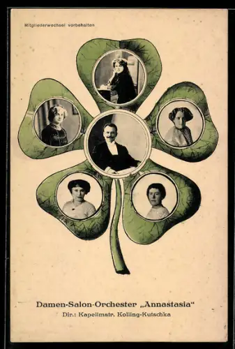 AK Damen-Salon-Orchester Annastasia, Dir.: Kapellmstr. Kolling-Kutschka, Portraits im Kleeblatt