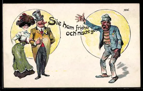 Künstler-AK Bruno Bürger & Ottillie Nr. 7516: Sie ham frieher och nischt gehabt, reiches Paar und armer Kerl, Scherz