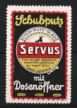 Reklamemarke Servus Schuhputz, Dose mit Dosenöffner