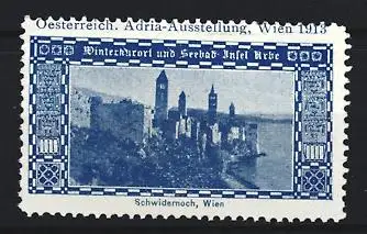 Reklamemarke Wien, Adria-Ausstellung 1913, Winterkurort und Seebad Insel Arbe