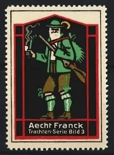 Reklamemarke Aecht Franck, Trachten-Serie Bild 3, Jäger mit Pfeife