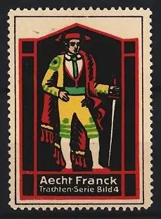 Reklamemarke Aecht Franck, Trachten-Serie Bild 4, Mann in Tracht mit Degen