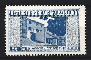 Reklamemarke Wien, Österreichische Adria-Ausstellung 1913, Moschenizze Tor