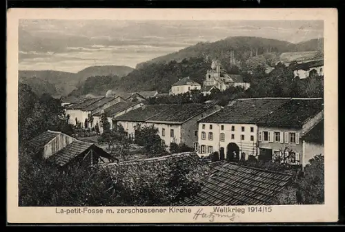 AK La-Petit-Fosse, Ortsansicht mit zerschossener Kirche, Weltkrieg 1914/15