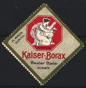 Reklamemarke Ulm, H. Mack, Kaiser-Borax Badezusatz, Frau mit Schale