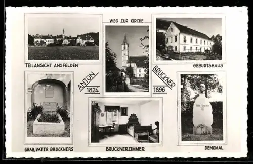 AK Ansfelden, Ortsansichten, Denkmal und Geburtshaus Anton Bruckners