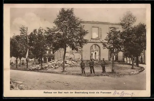 AK Saal, Rathaus von Saal nach der Beschiessung mit Soldaten