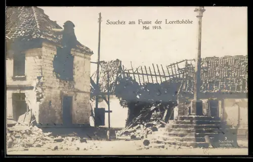 AK Souchez, Am Fusse der Lorettohöhe Mai 1915, Zerstörte Häuser