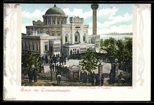 AK Constantinople, Selamlik-Parade de Vendredi