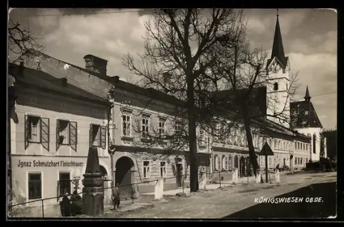 AK Königswiesen /O. Ö., Ignaz Schmutzhard Fleischhauer, Kirche