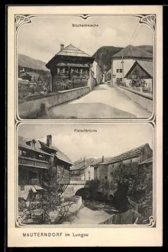 AK Mautendorf im Lungau, Brückenkeusche und Fleischbrücke