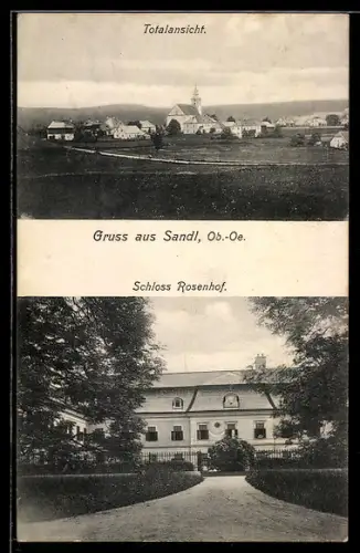 AK Sandl /Ob.-Oe., Totalansicht, Schloss Rosenhof