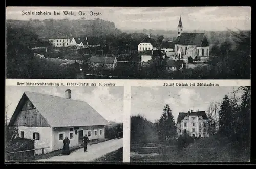 AK Schleissheim bei Wels, Totalansicht mit Kirche, Gemischtwarengeschäft S. Gruber und Schloss Dietach