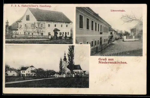 AK Niederneukirchen, F. & A. Haberfellner`s Handlung, Linzerstrasse, Ortspartie mit Kirche