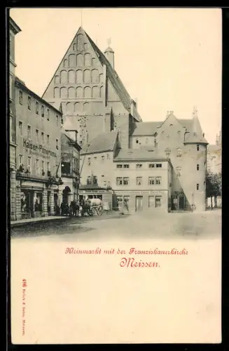 AK Meissen, Strasse am Kleinmarkt mit der Franziskanerkirche