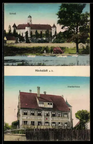 AK Höchstädt a. D., Schloss in der Aussenansicht und Krankenhaus